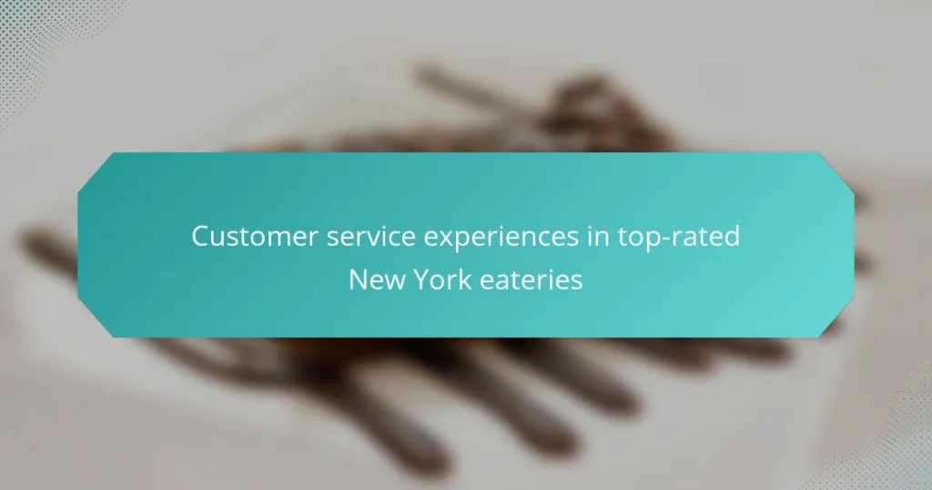 Customer service experiences in top-rated New York eateries