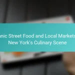 Ethnic Street Food and Local Markets in New York’s Culinary Scene