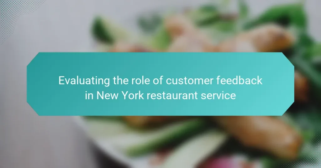 Evaluating the role of customer feedback in New York restaurant service