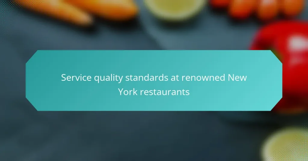 Service quality standards at renowned New York restaurants