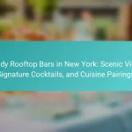 Trendy Rooftop Bars in New York: Scenic Views, Signature Cocktails, and Cuisine Pairings