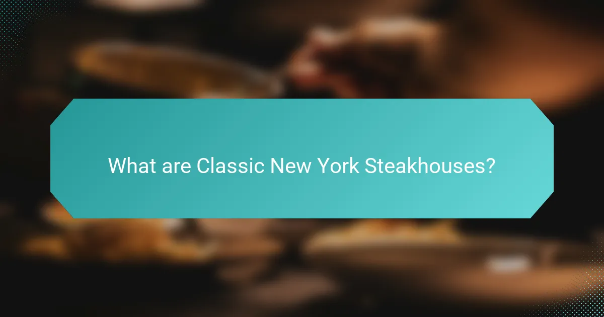 What are Classic New York Steakhouses?