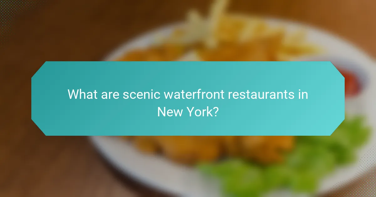 What are scenic waterfront restaurants in New York?