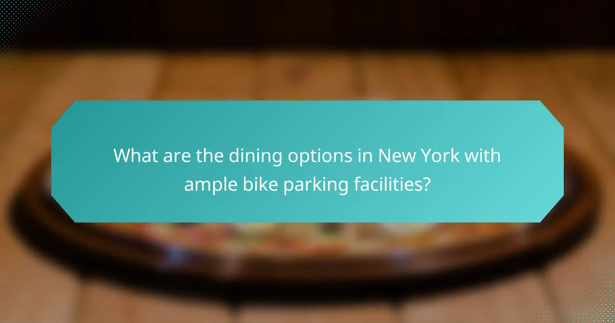 What are the dining options in New York with ample bike parking facilities?