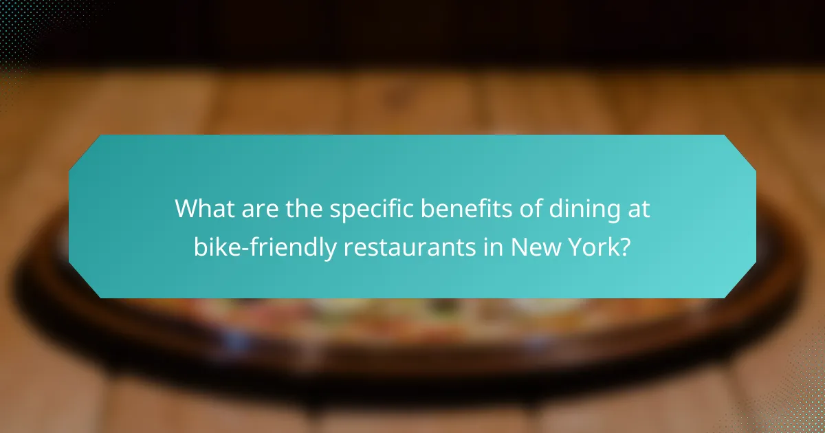What are the specific benefits of dining at bike-friendly restaurants in New York?