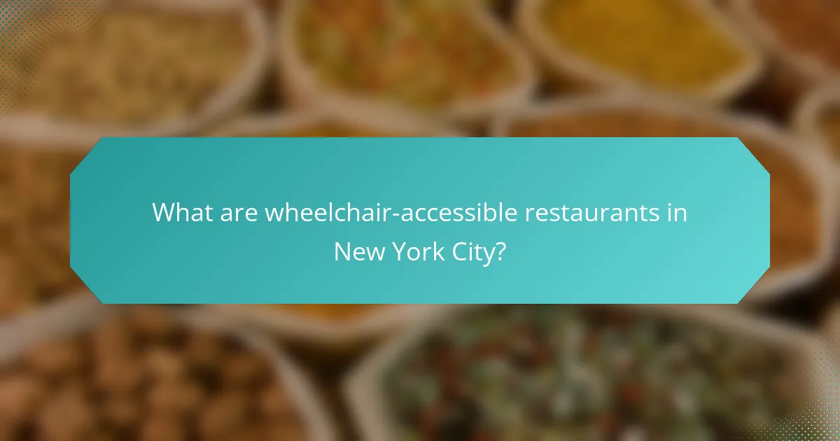 What are wheelchair-accessible restaurants in New York City?