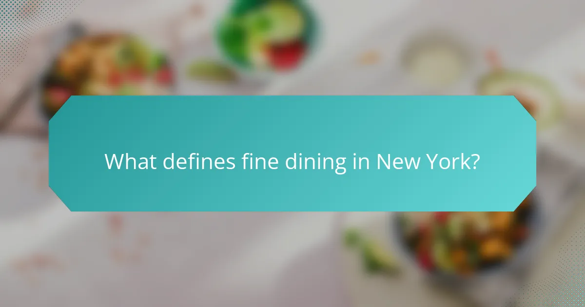 What defines fine dining in New York?